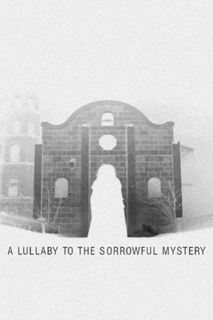 A Lullaby to the Sorrowful Mystery's poster