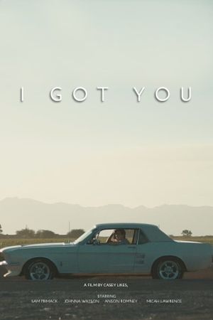 I Got You's poster