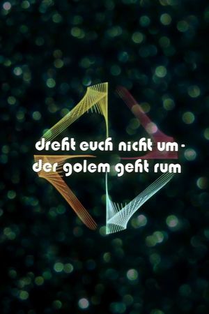 Dreht euch nicht um – der Golem geht rum's poster