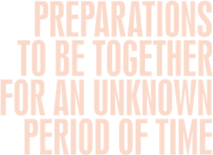 Preparations to Be Together for an Unknown Period of Time's poster