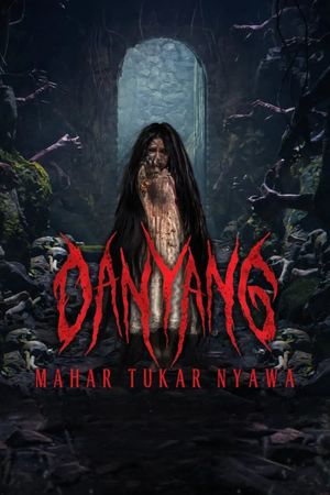 Danyang Mahar Tukar Nyawa's poster