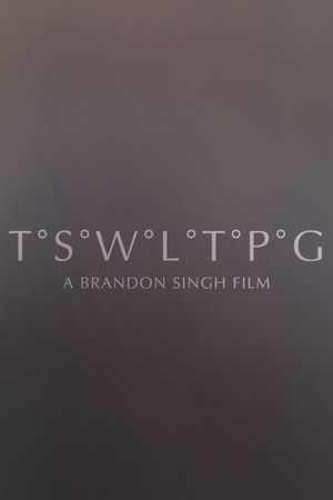 T˚S˚W˚L˚T˚P˚G's poster