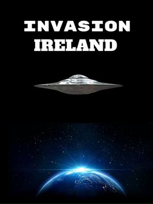 Invasion Ireland's poster