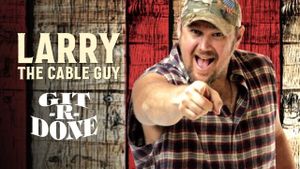 Larry the Cable Guy: Git-R-Done's poster