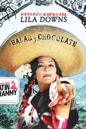 Lila Downs - Balas y Chocolate's poster