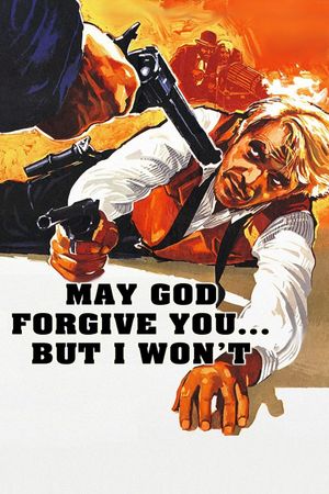 May God Forgive You... But I Won't's poster