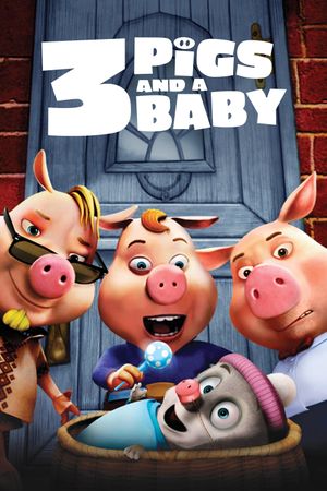 Unstable Fables: 3 Pigs & a Baby's poster