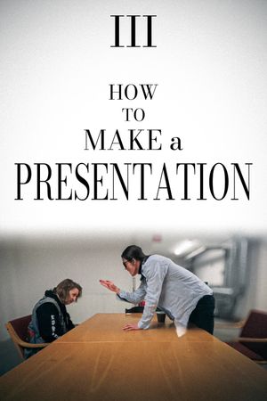 How to Make a Presentation - Part III's poster