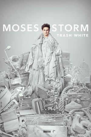 Moses Storm: Trash White's poster