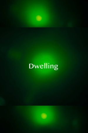Dwelling's poster