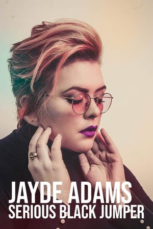 Jayde Adams: Serious Black Jumper's poster