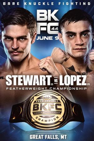 BKFC 44: Stewart vs. Lopez's poster image