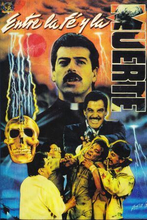 Entre La Fe y La Muerte's poster