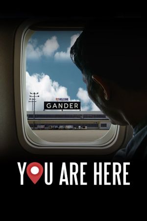 You Are Here: A Come From Away Story's poster