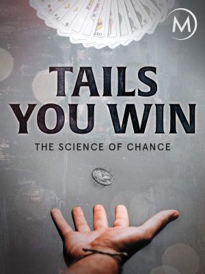 Tails You Win: The Science of Chance's poster