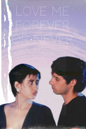 Love Me Forever or Never's poster