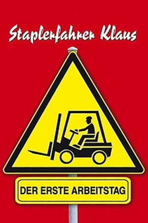 Forklift Driver Klaus: The First Day on the Job's poster image