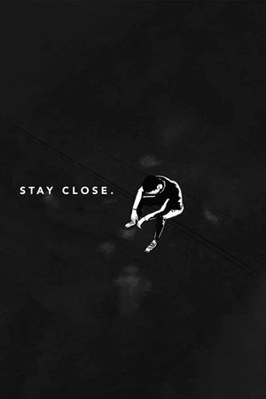 Stay Close's poster