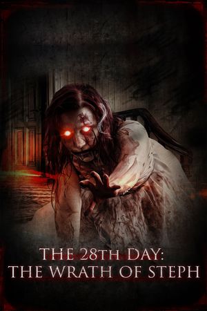 The 28th Day: The Wrath of Steph's poster image