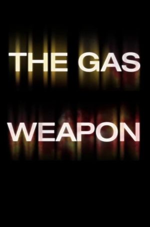 The Gas Weapon's poster