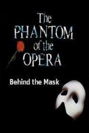 Behind the Mask: The Story of 'The Phantom of the Opera''s poster