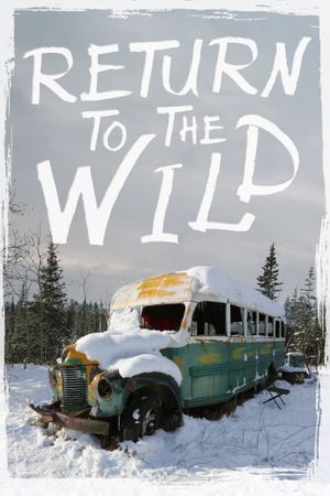 Return to the Wild: The Chris McCandless Story's poster