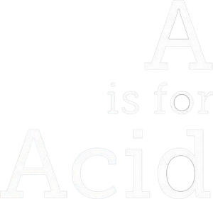 A Is for Acid's poster