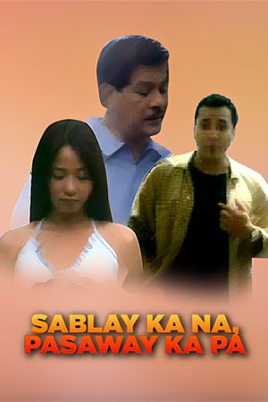 Sablay ka na... pasaway ka pa's poster