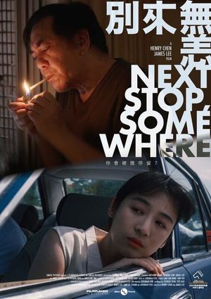 Next Stop, Somewhere's poster