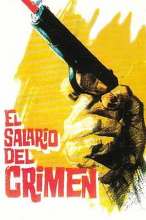 El salario del crimen's poster