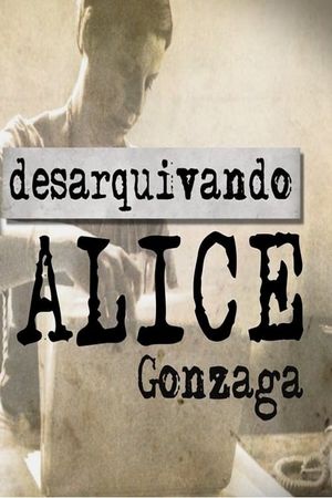 Desarquivando Alice Gonzaga's poster