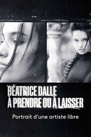 Béatrice Dalle, à prendre ou à laisser's poster