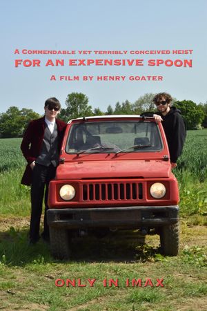 A Commendable yet Terribly Conceived Heist for an Expensive Spoon's poster