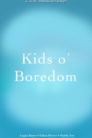 Kids o' Boredom's poster