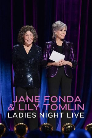 Jane Fonda & Lily Tomlin: Ladies Night Live's poster