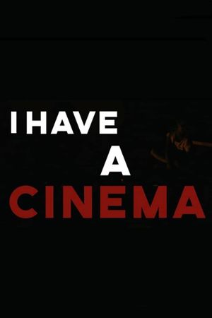 I Have A Cinema's poster