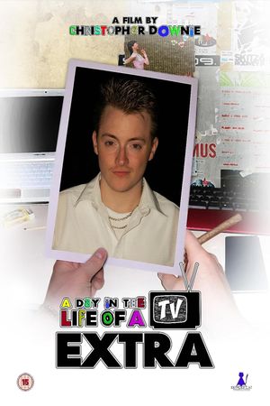 A Day In The Life Of A TV Extra's poster