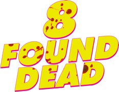 8 Found Dead's poster