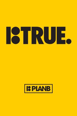 Plan B: True's poster image