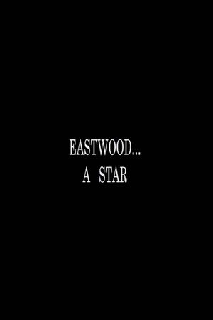 Eastwood... A Star's poster