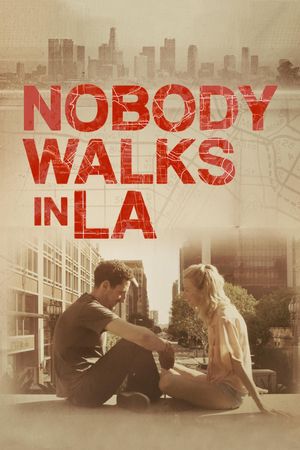 Nobody Walks in L.A.'s poster