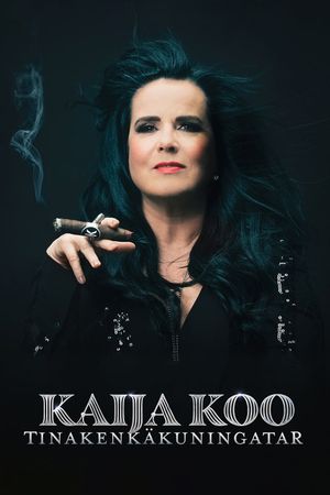 Kaija Koo: Tinakenkäkuningatar's poster image