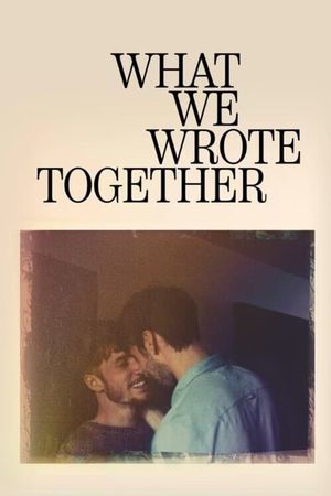 What We Wrote Together's poster