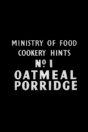 Cookery Hints: Oatmeal Porridge's poster