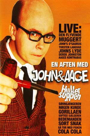 En aften med John & Aage: Huller i Suppen's poster