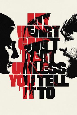 My Heart Can't Beat Unless You Tell It To's poster