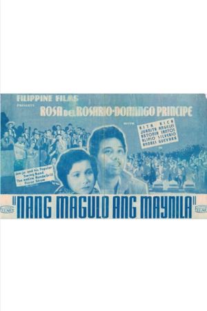 Nang magulo ang Maynila's poster