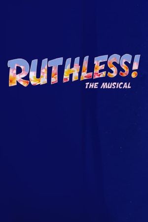 Ruthless! The Musical's poster