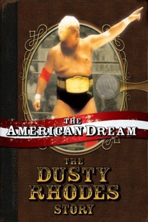 The American Dream: The Dusty Rhodes Story's poster