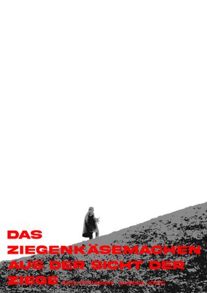 Das Ziegenkäsemachen aus der Sicht der Ziege's poster